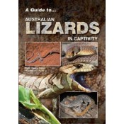 A Guide to Australian Lizards in Captivity - SOLD OUT - OUT OF PRINT